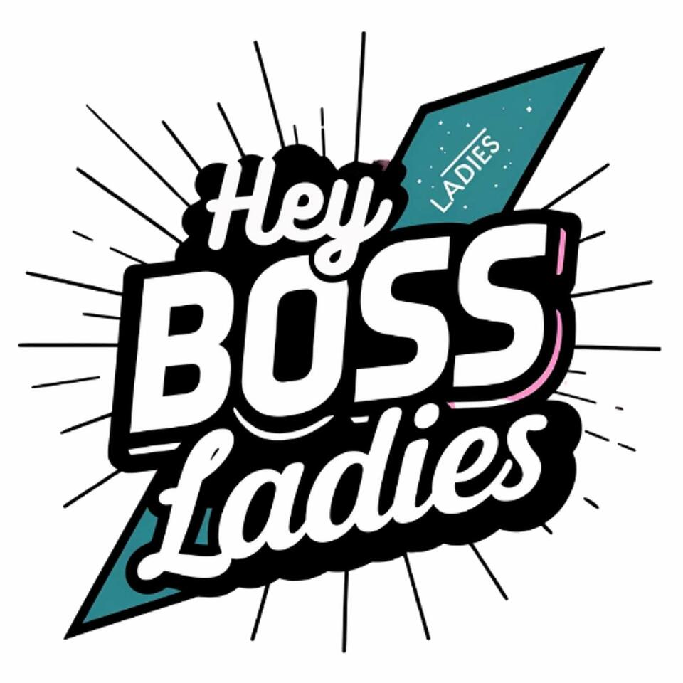 Hey BOSS Ladies