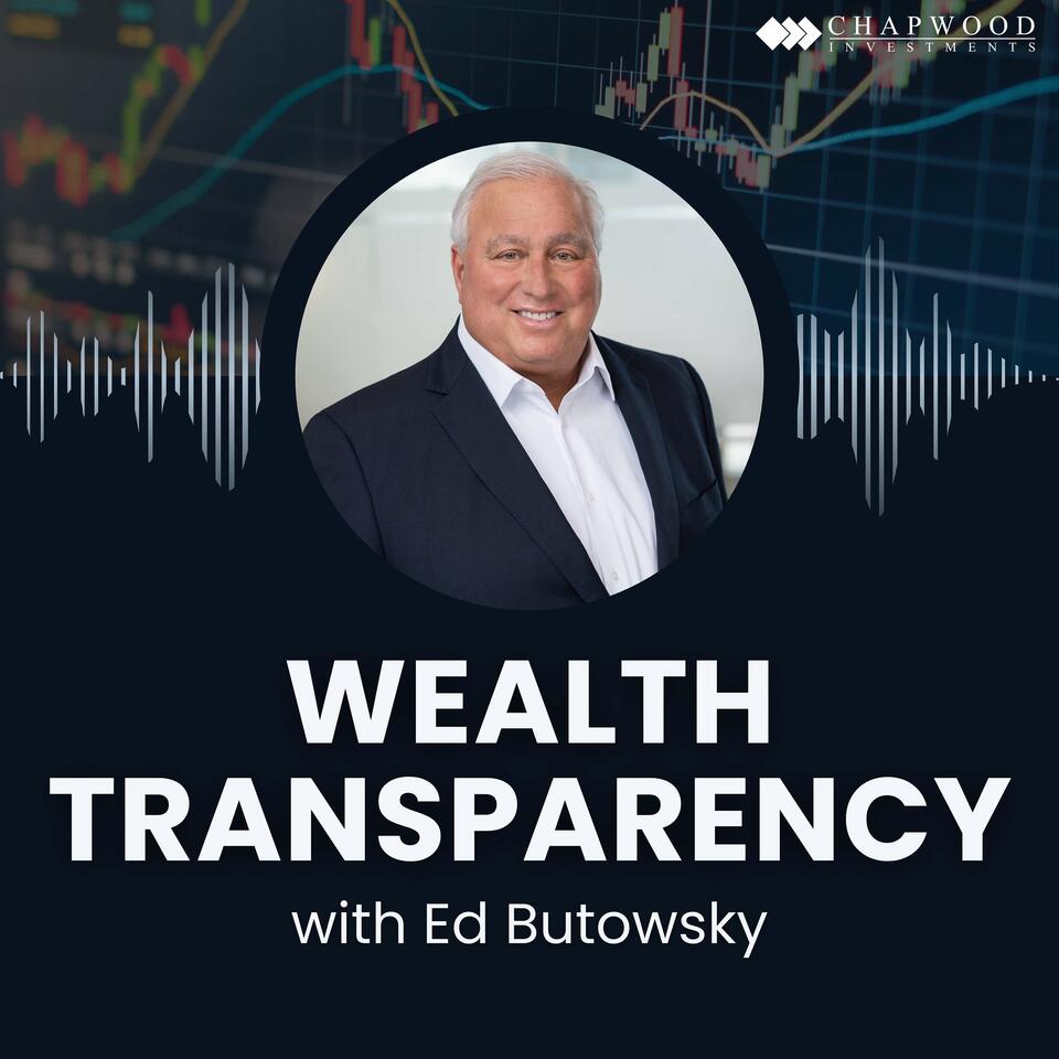 Wealth Transparency with Ed Butowsky