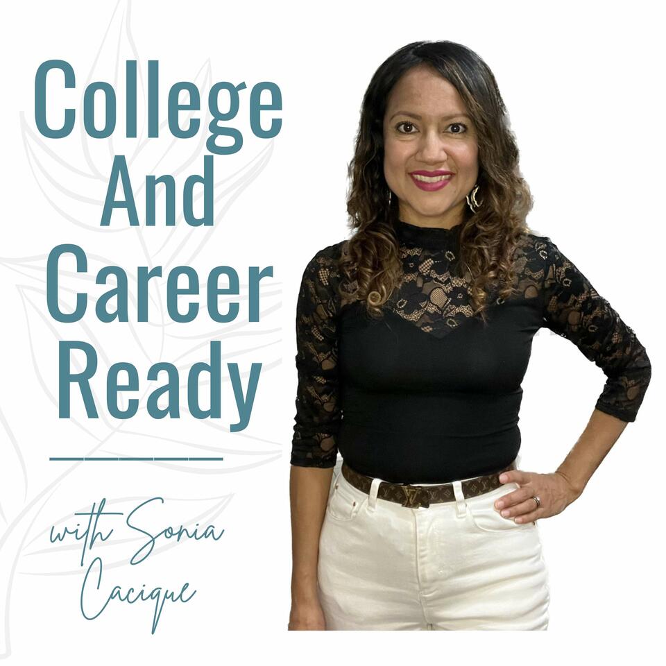 The College and Career Ready Podcast | empowering students for the careers of tomorrow