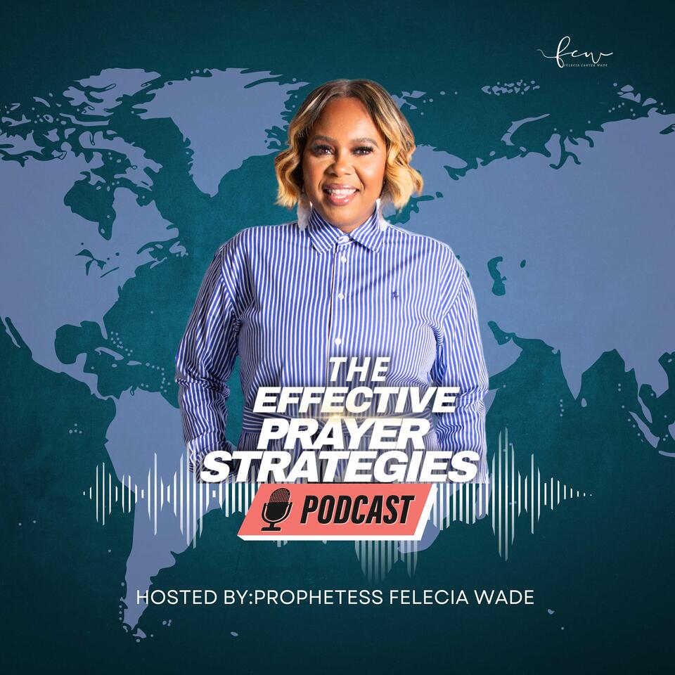 The Effective Prayer Strategy Podcast