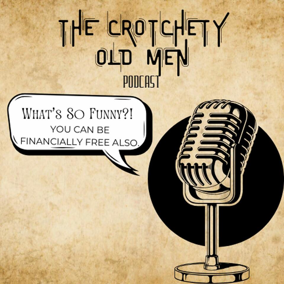 The Crotchety Old Men Podcast