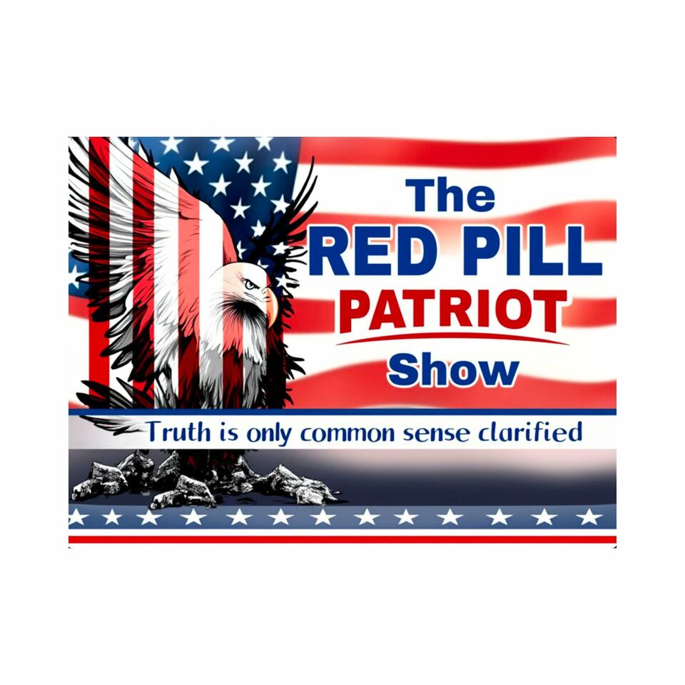 The Red Pill Patriot Podcast