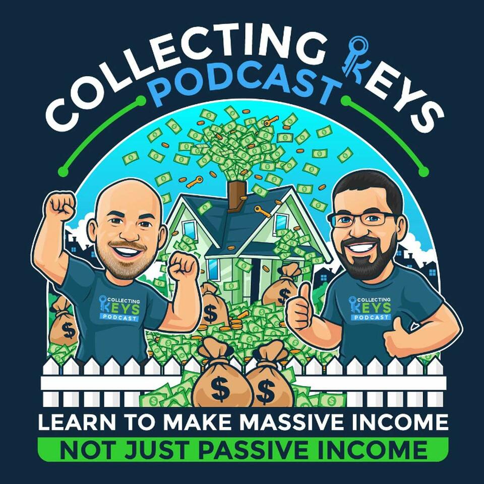 Collecting Keys - Real Estate Investing Podcast