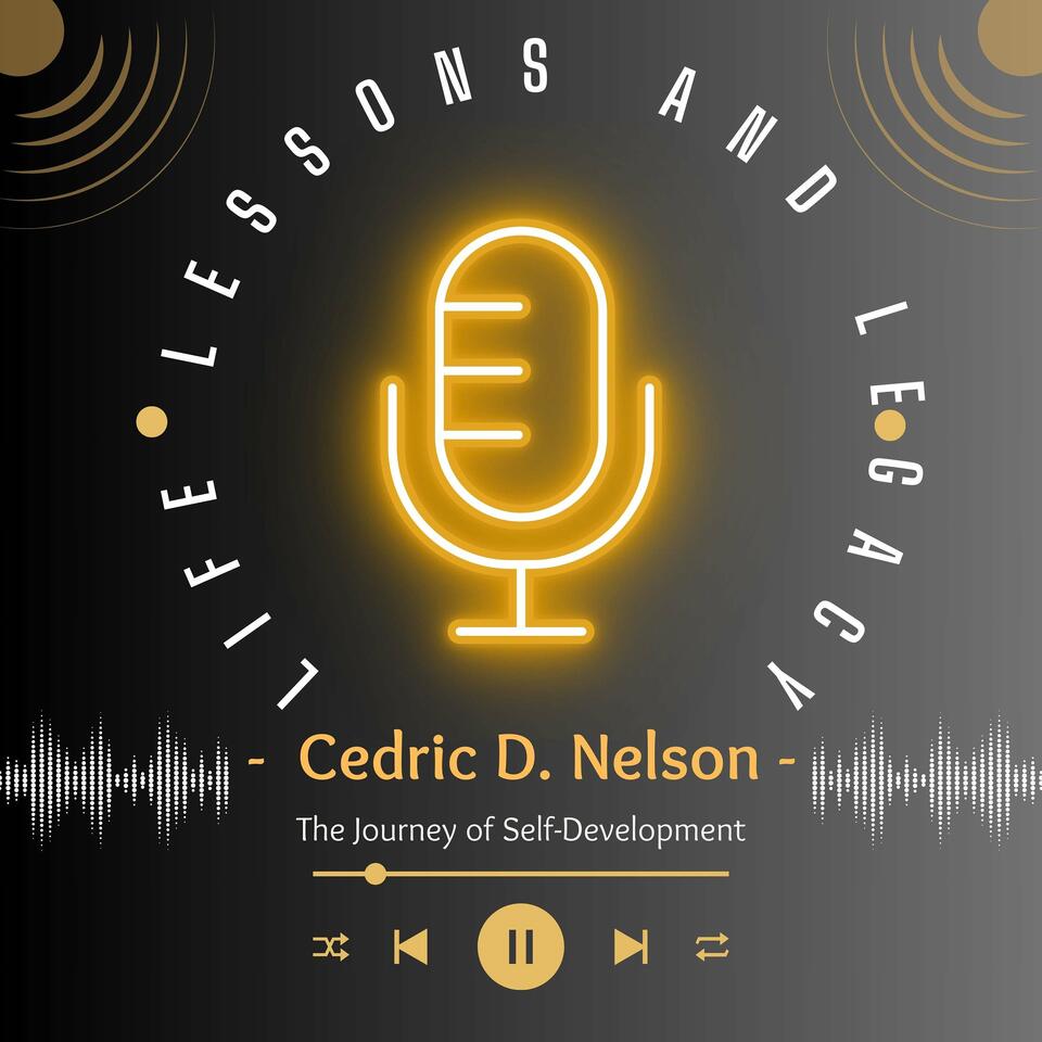 The Life, Lessons, and Legacy Podcast