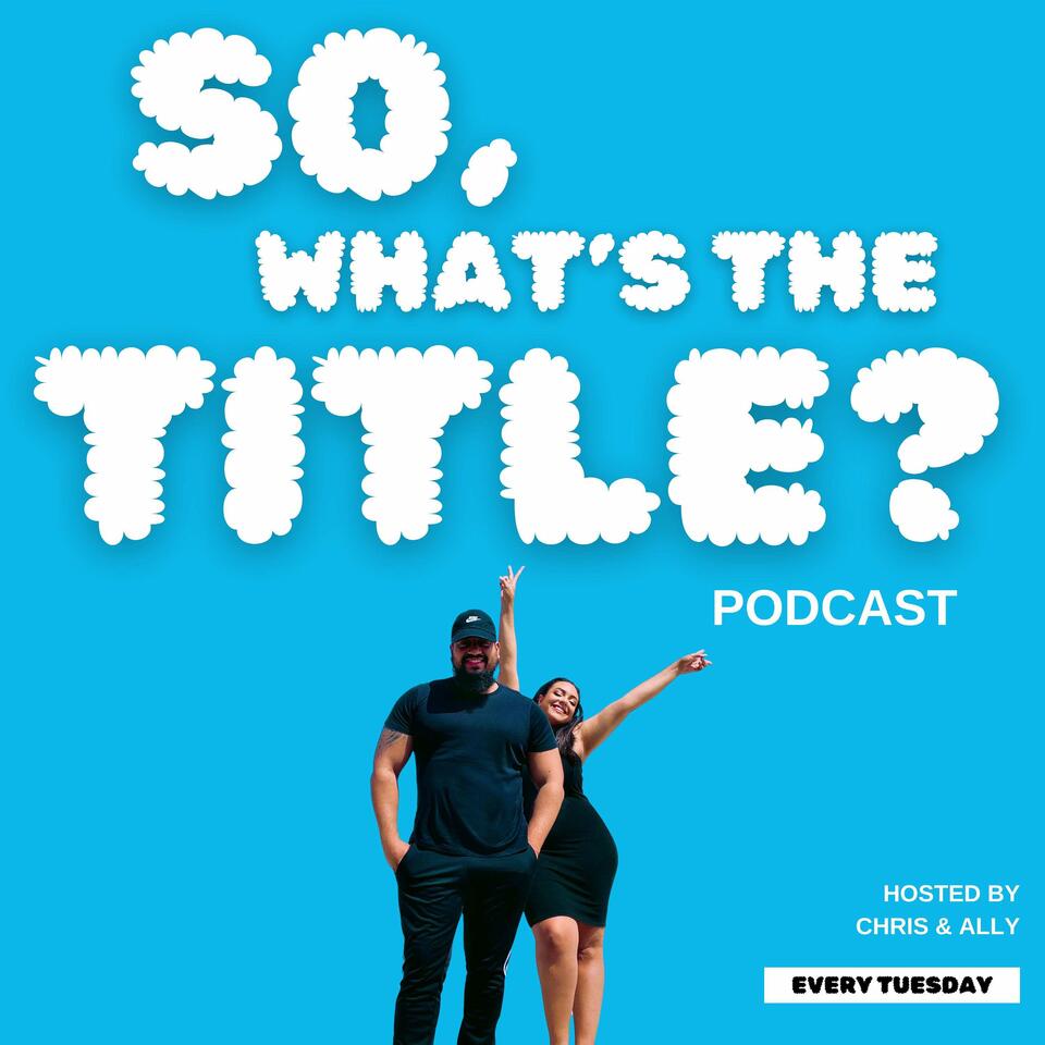 So, What's the Title?