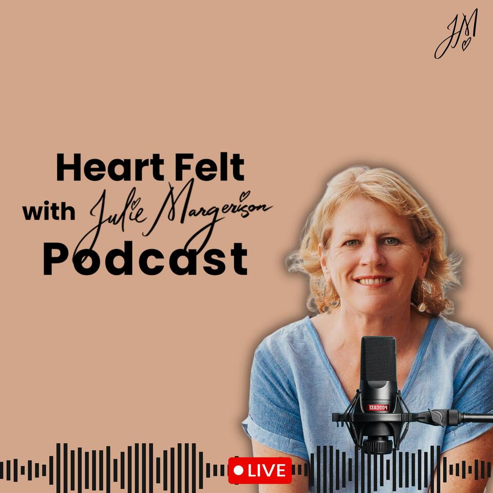 Heart Felt with Julie Margerison