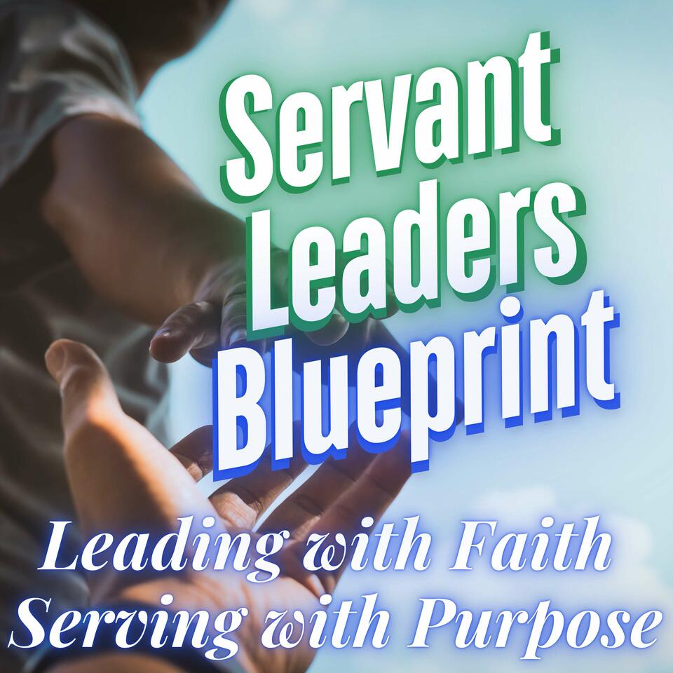 Servant Leaders Blueprint