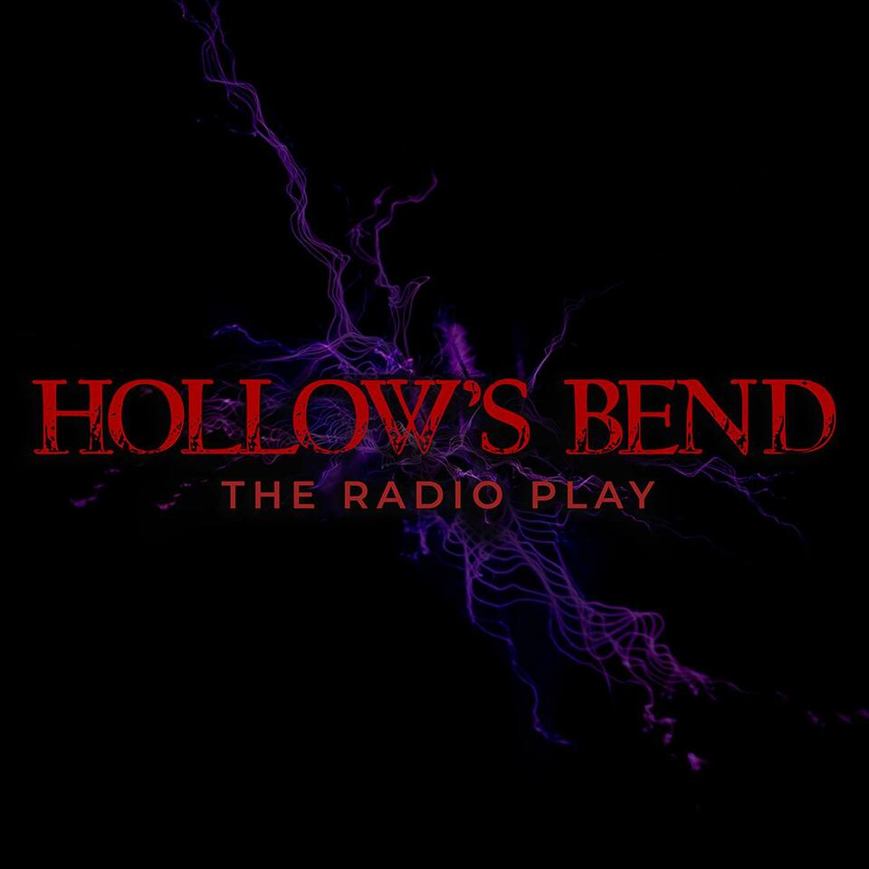 Hollow's Bend: The Radio Play
