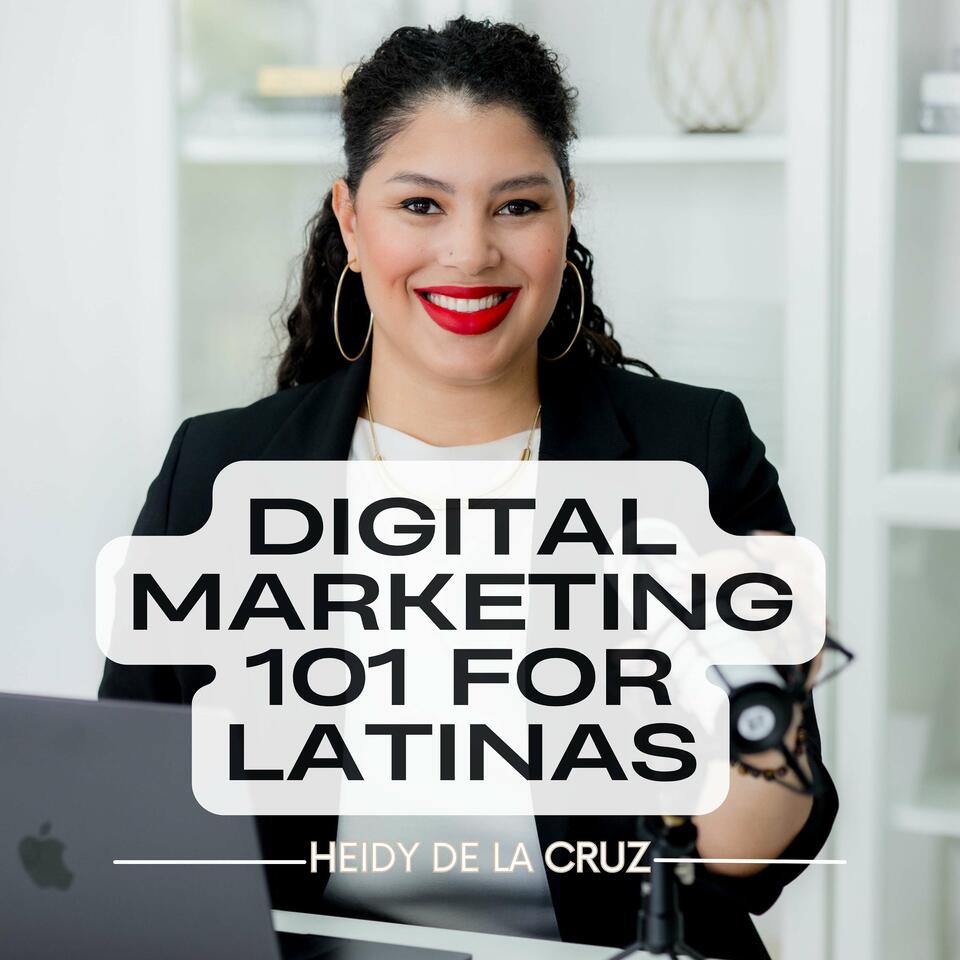 Digital Marketing 101 for Latinas