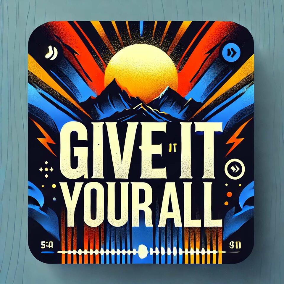 Give It Your All