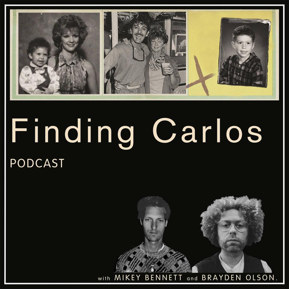 The Finding Carlos Podcast