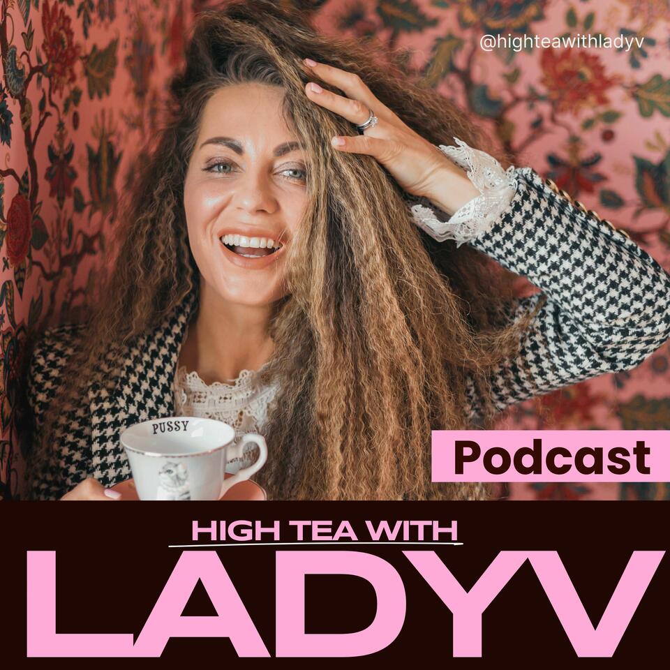 High Tea With Lady V