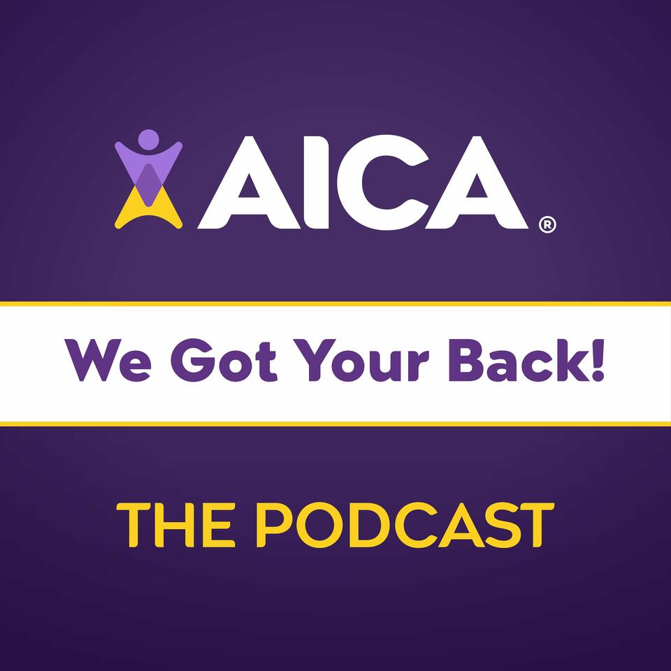 The AICA Podcast: We Got Your Back!
