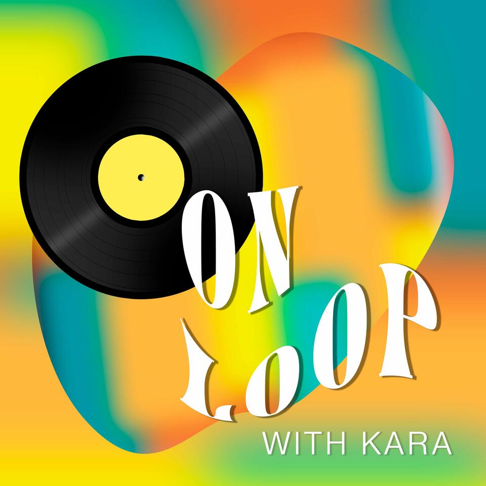 On Loop with Kara