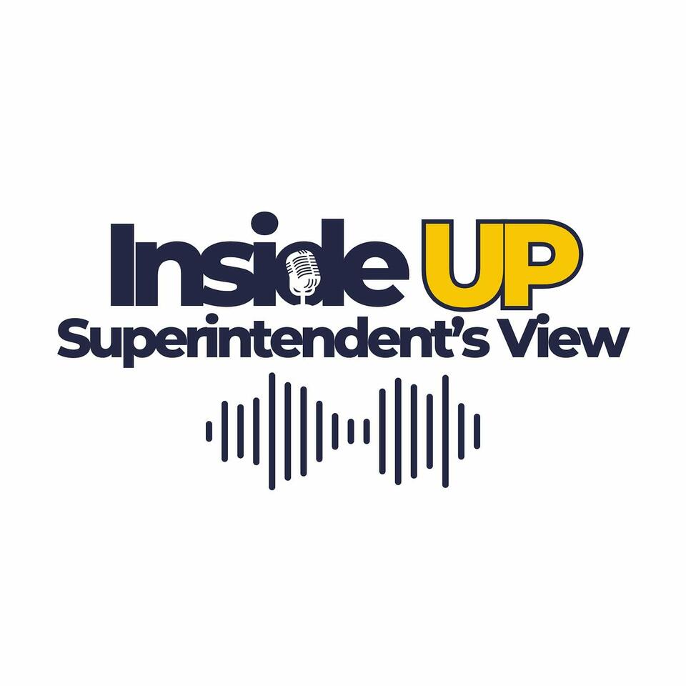 Inside UP: The Superintendents View