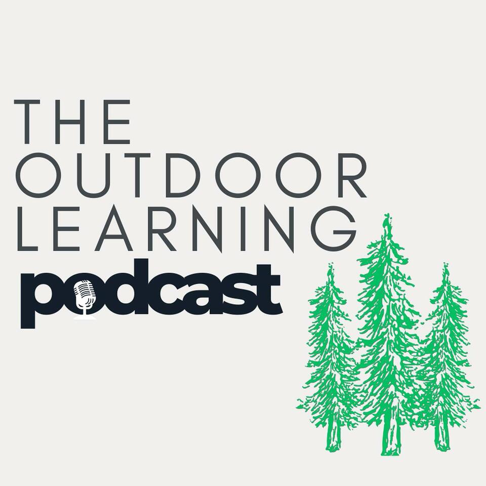 The Outdoor Learning Podcast
