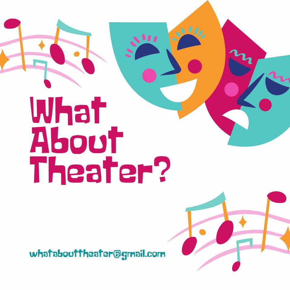 What About Theater? with Daryl Taylor-Hazel
