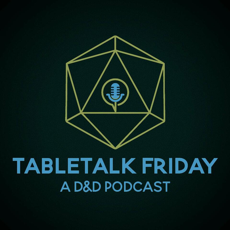 TableTalk Friday: A D&D Podcast