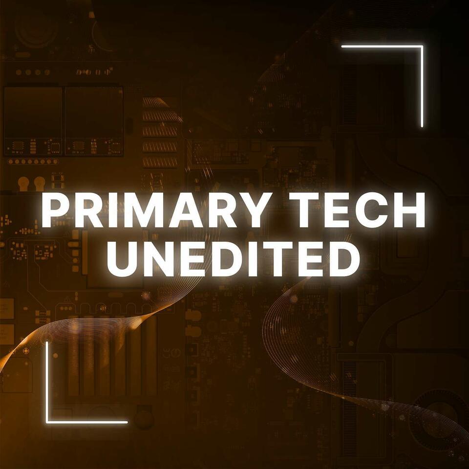 Primary Tech Unedited