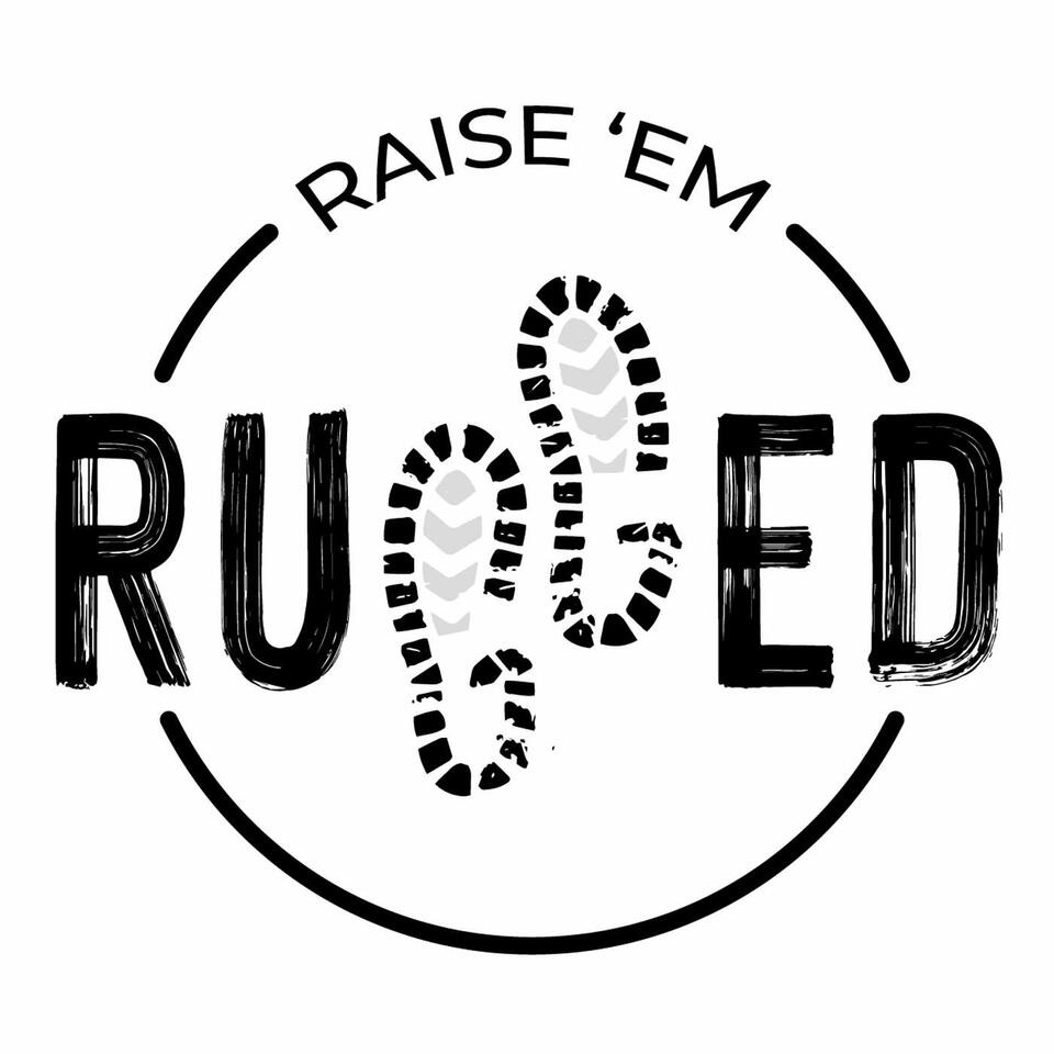 Raise 'Em Rugged