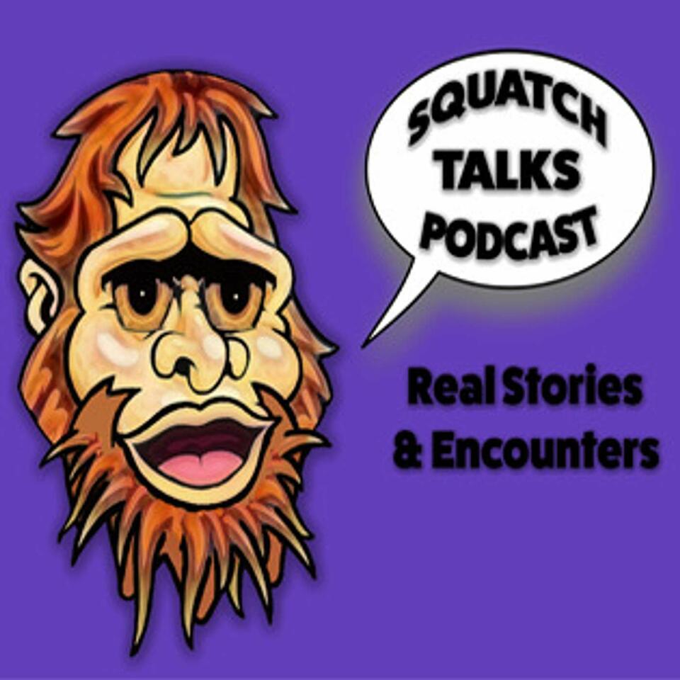 Squatch Talks Podcast