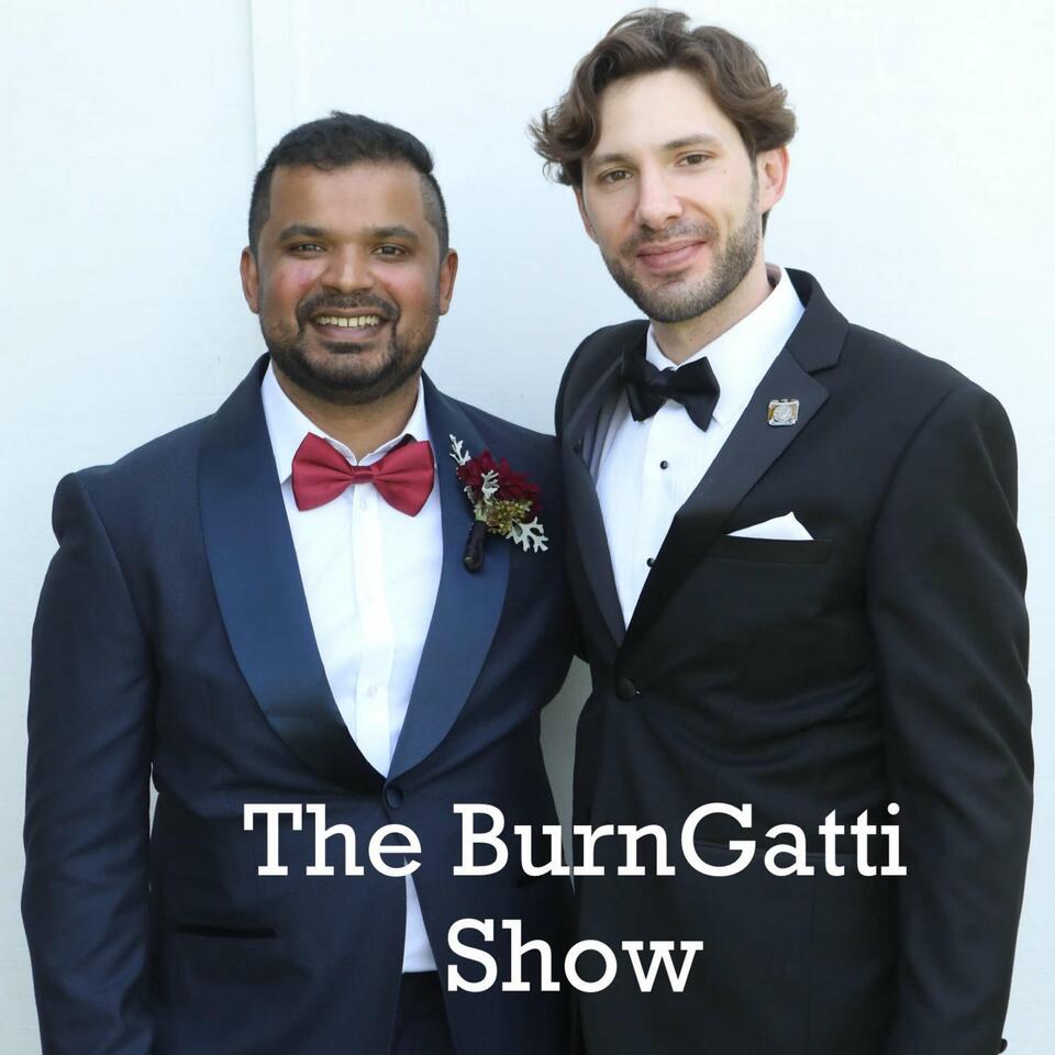 The BurnGatti Show