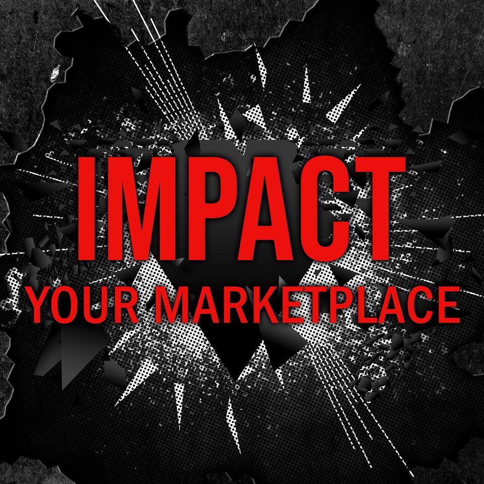 IMPACT YOUR MARKETPLACE