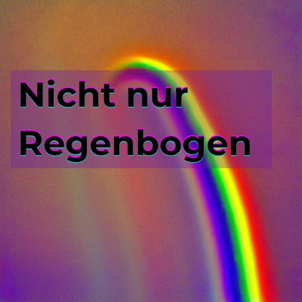 Nicht Nur Regenbogen