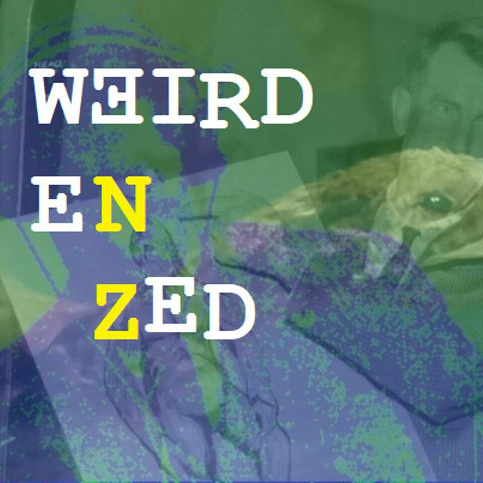 Weird En Zed Podcast