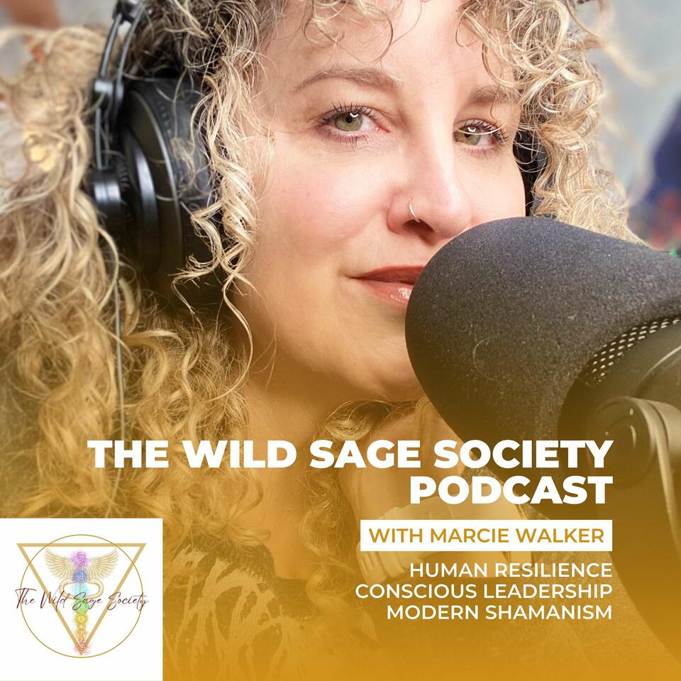 The Wild Sage Society Podcast w/ Marcie Walker