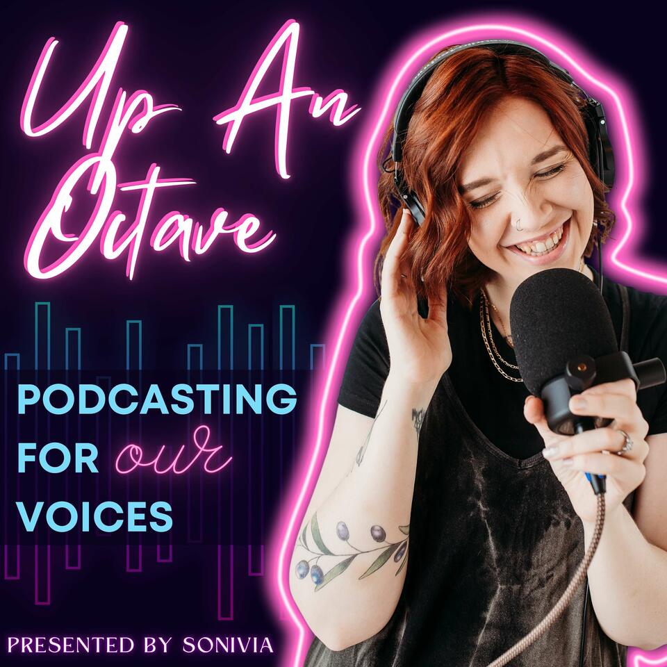 Podcasting Up An Octave