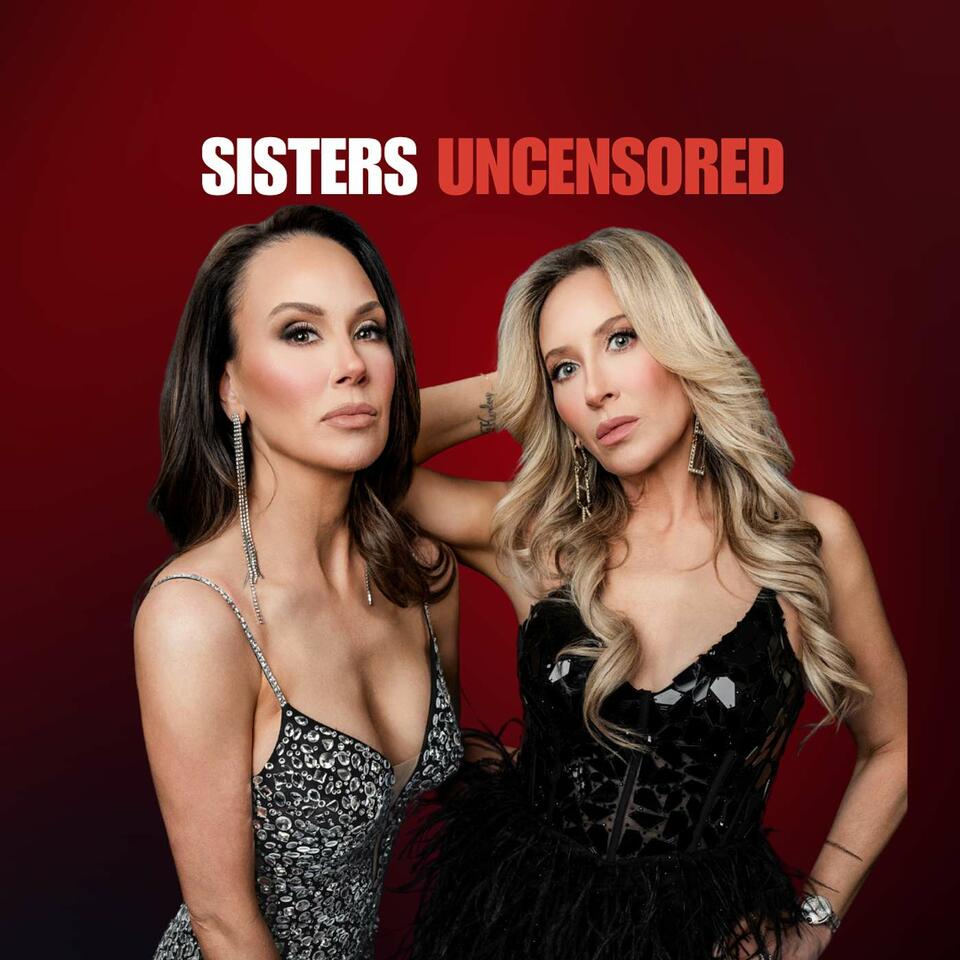 Sisters Uncensored Podcast