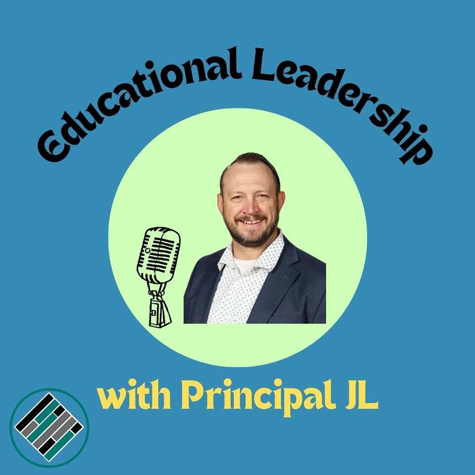 Educational Leadership with Principal JL