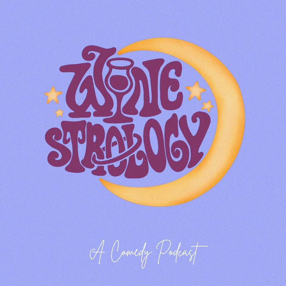Winestrology: A Comedy Podcast