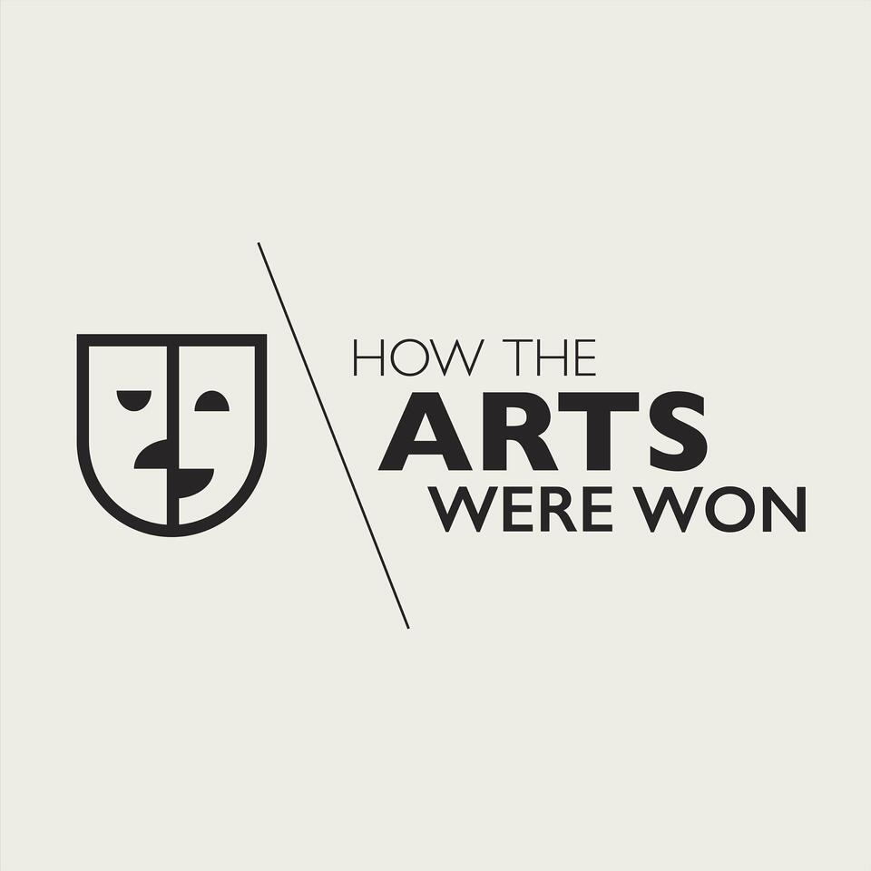 How the Arts Were Won