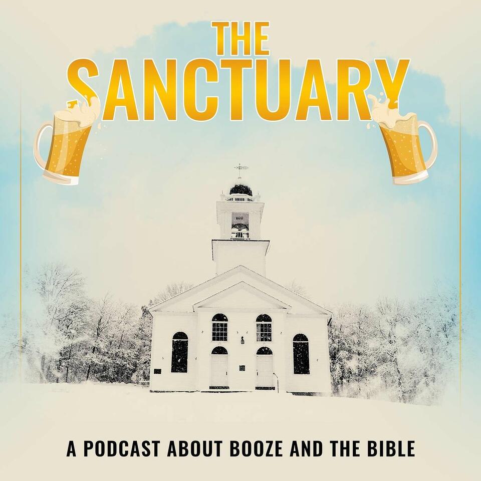 The Sanctuary - Booze and the Bible