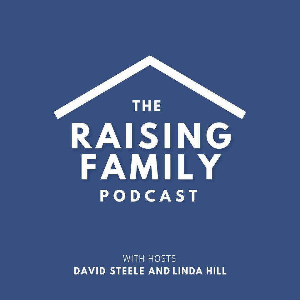 The Raising Family Podcast