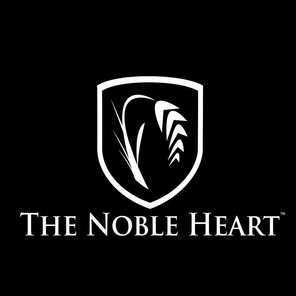 The Noble Heart Podcast