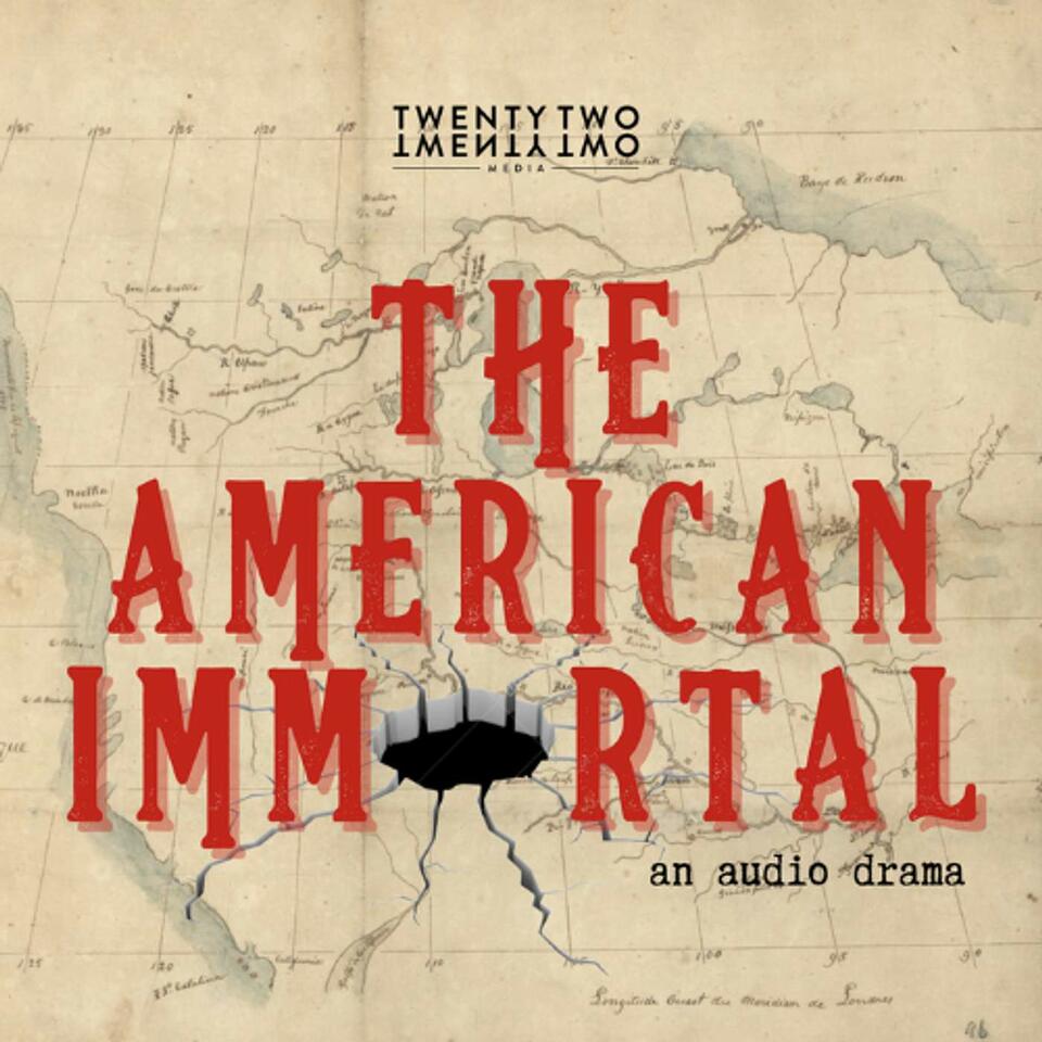 The American Immortal: an audiodrama