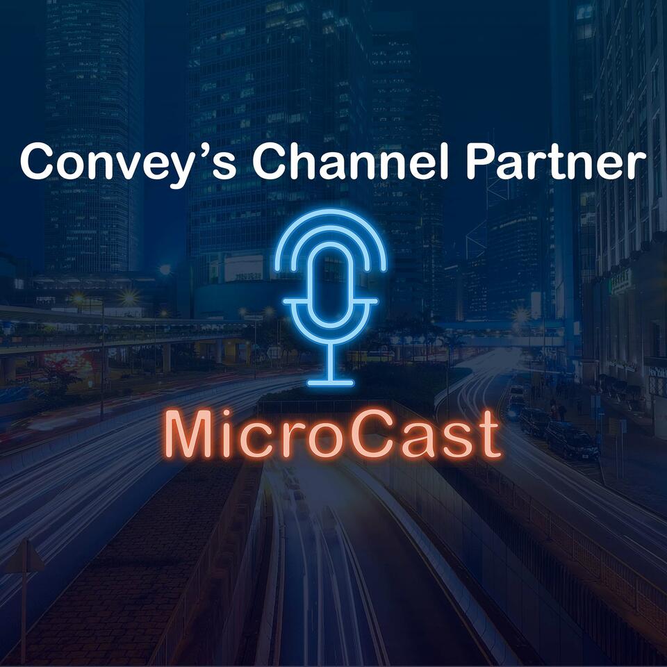 Convey's Channel Partner MicroCast