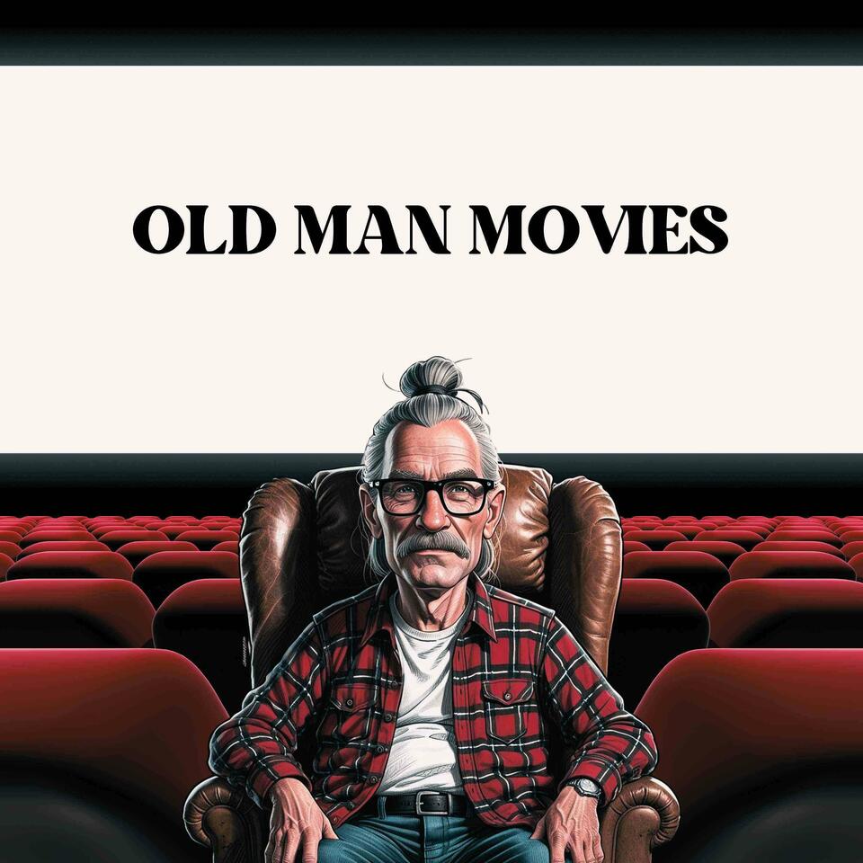 Old Man Movies