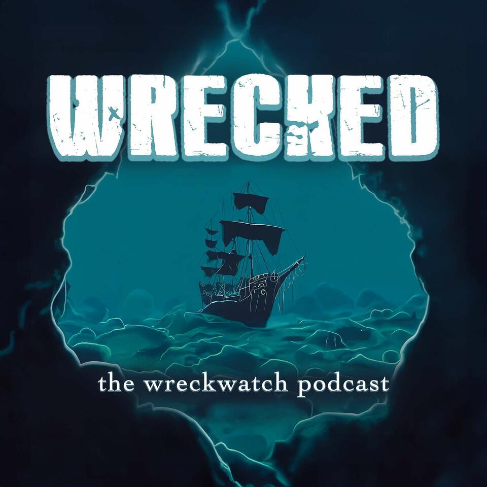 WRECKED: the wreckwatch podcast