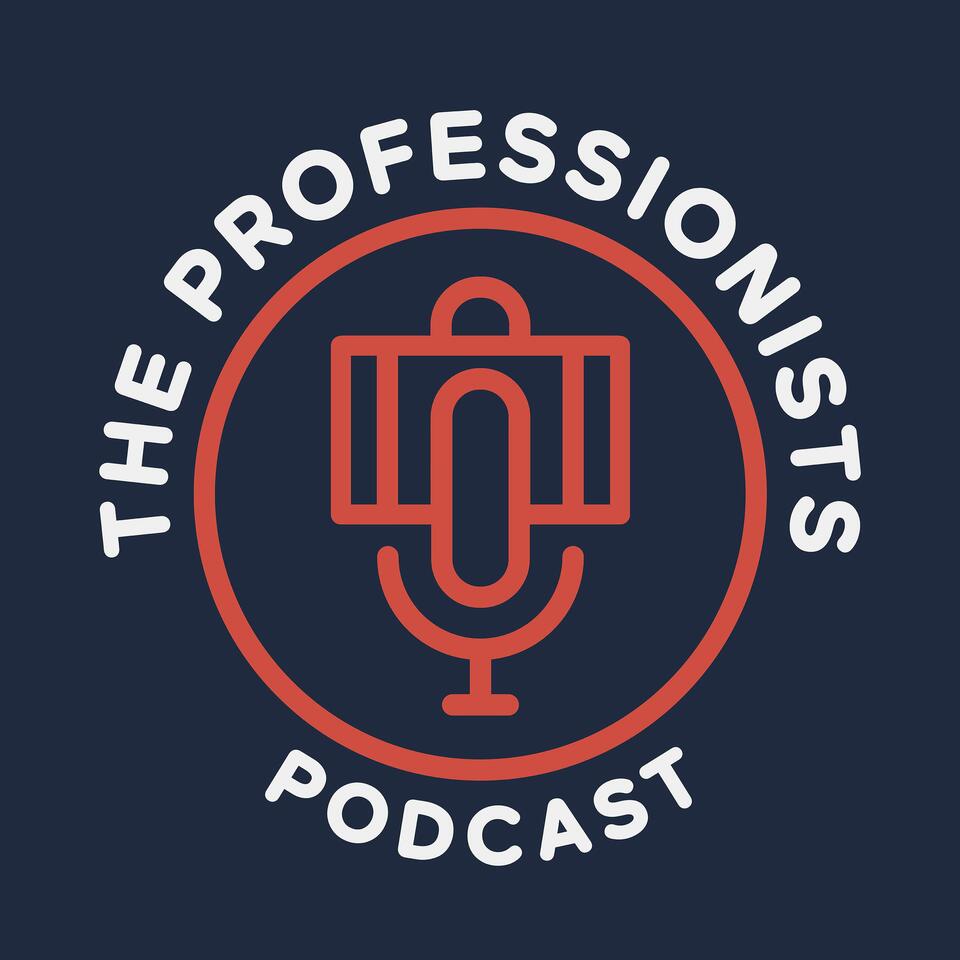 The Professionists Podcast