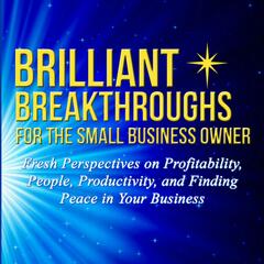 BB68: Creating A Higher Consciousness Business With Nancy Clairmont Carr - Brilliant Breakthroughs Business Podcast