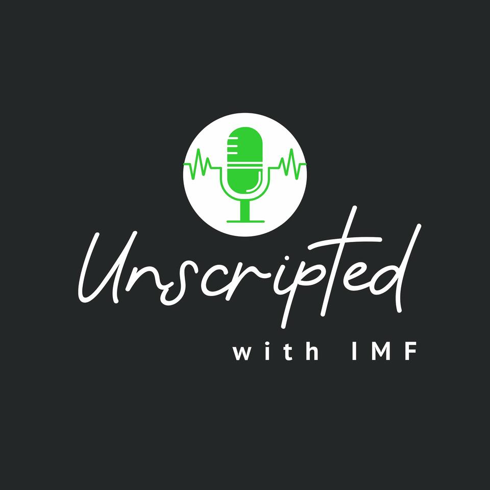 Unscripted with IMF