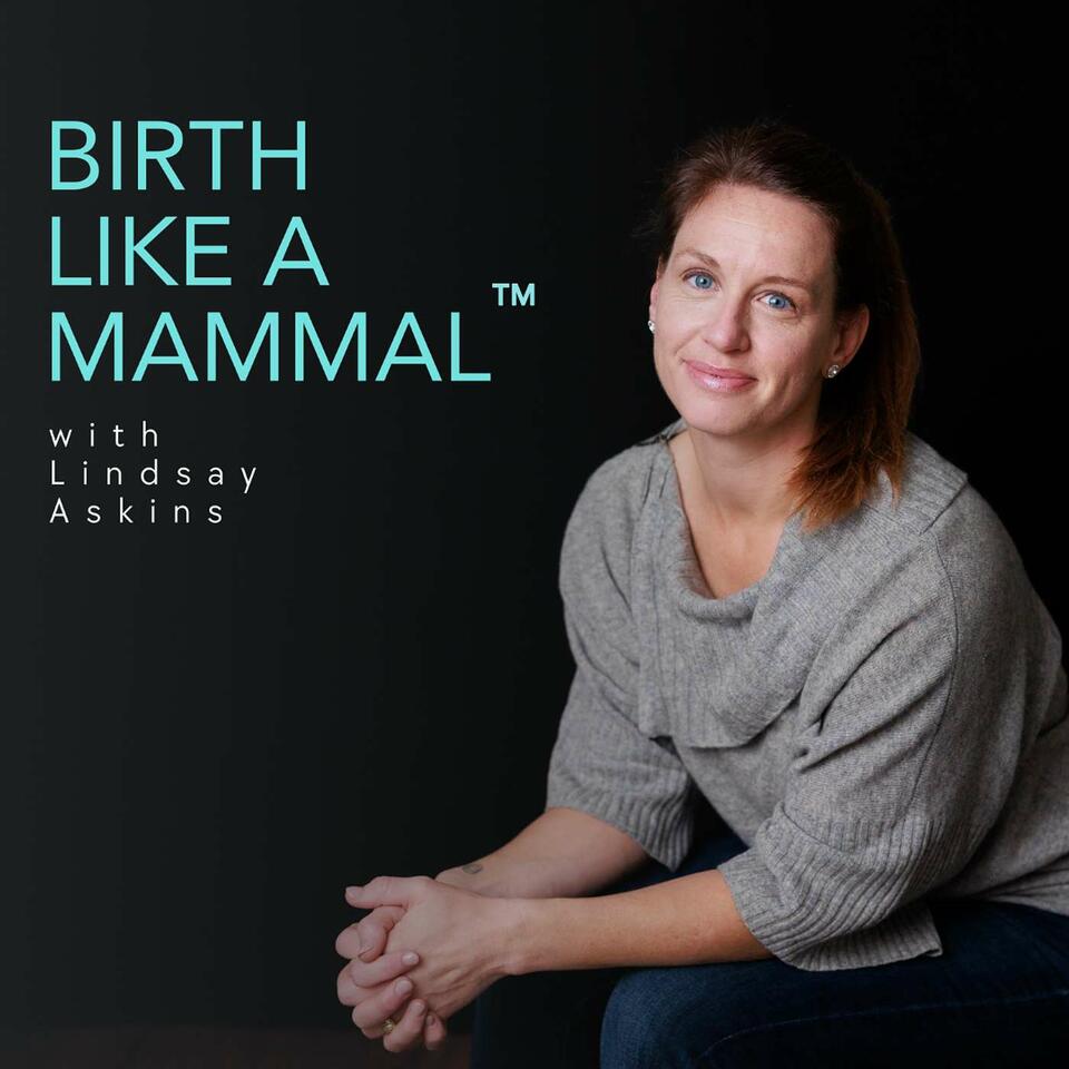 BIRTH LIKE A MAMMAL™