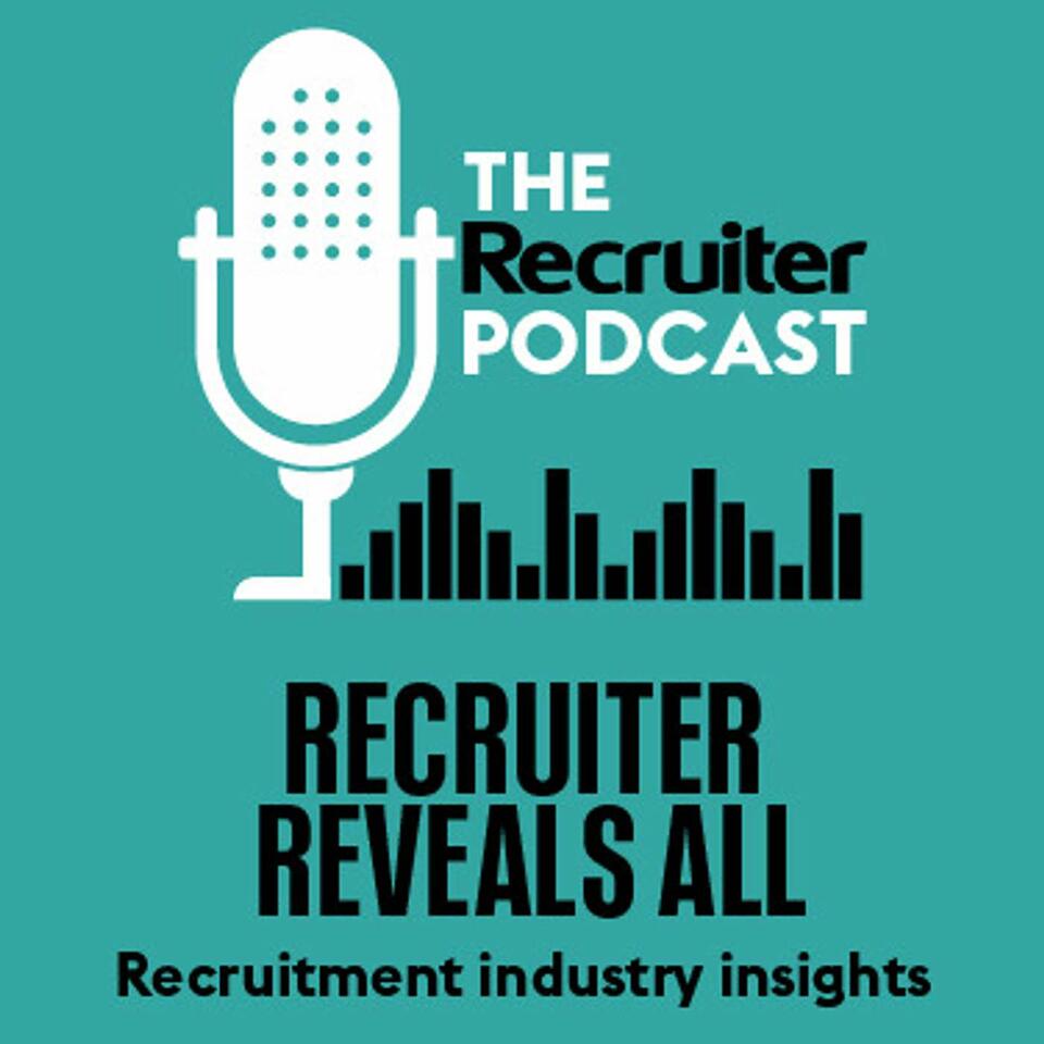 Recruiter Reveals All, The Podcast