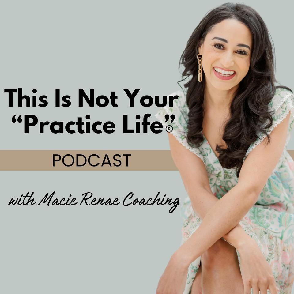 This Is Not Your Practice Life ®