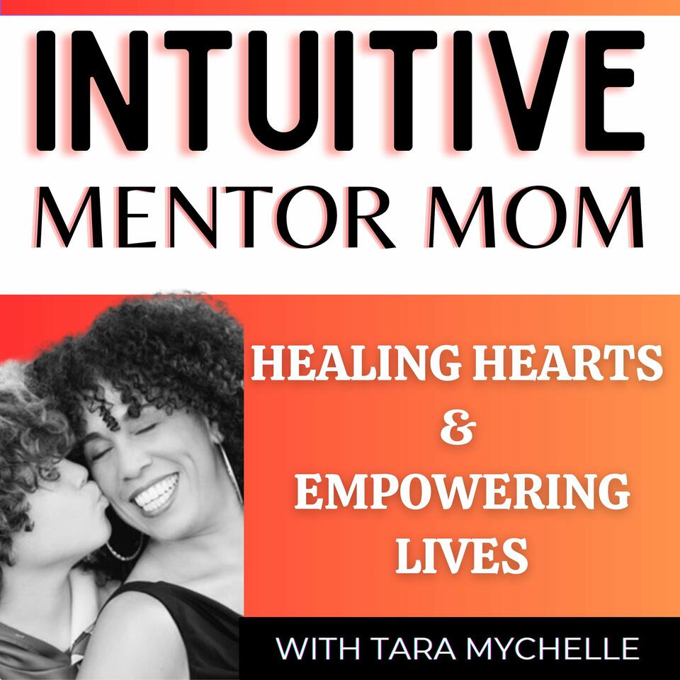 Intuitive Mentor Mom: Strategies for Life Empowerment, Self Love and Gratitude for Single Moms