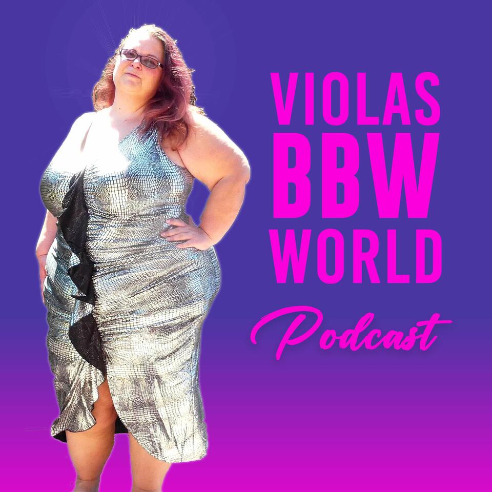 Viola's BBW World Podcast